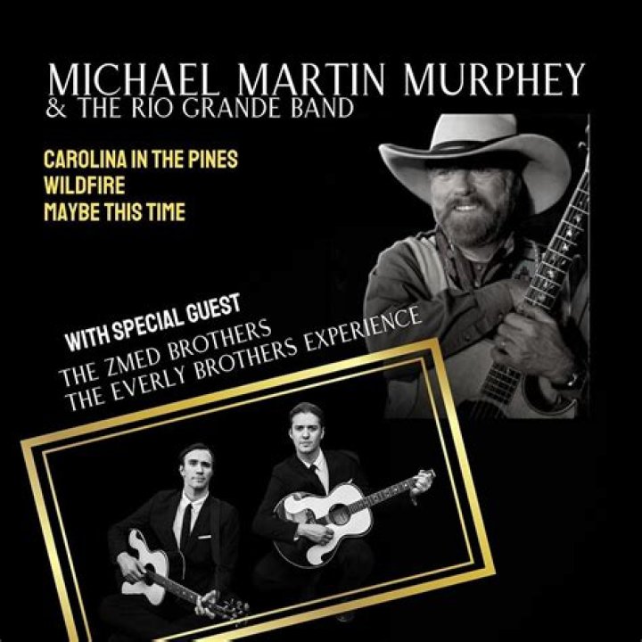 Michael Martin Murphey w/ The Zmed Brothers The Everly Brothers Experience